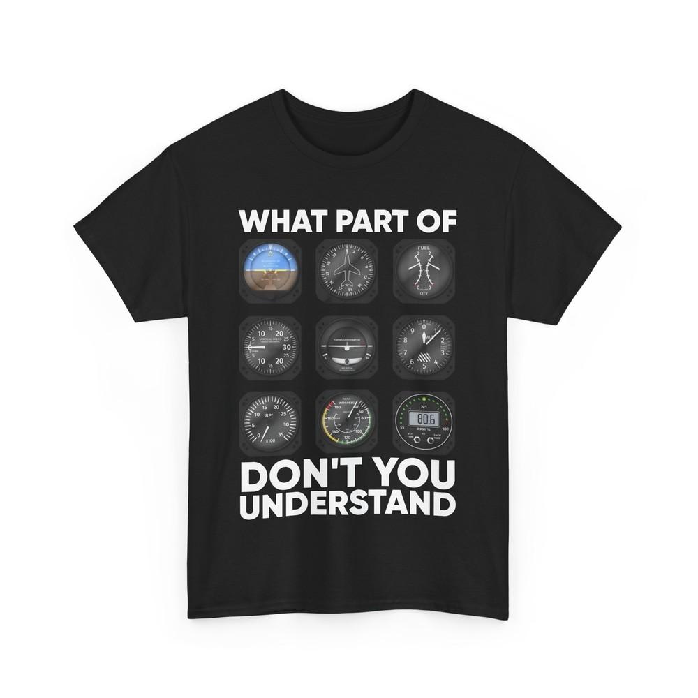 Airplane Shirt, What Part Of Airplane Indicators Don t You Understand Shirt Unisex T-Shirt XXXL