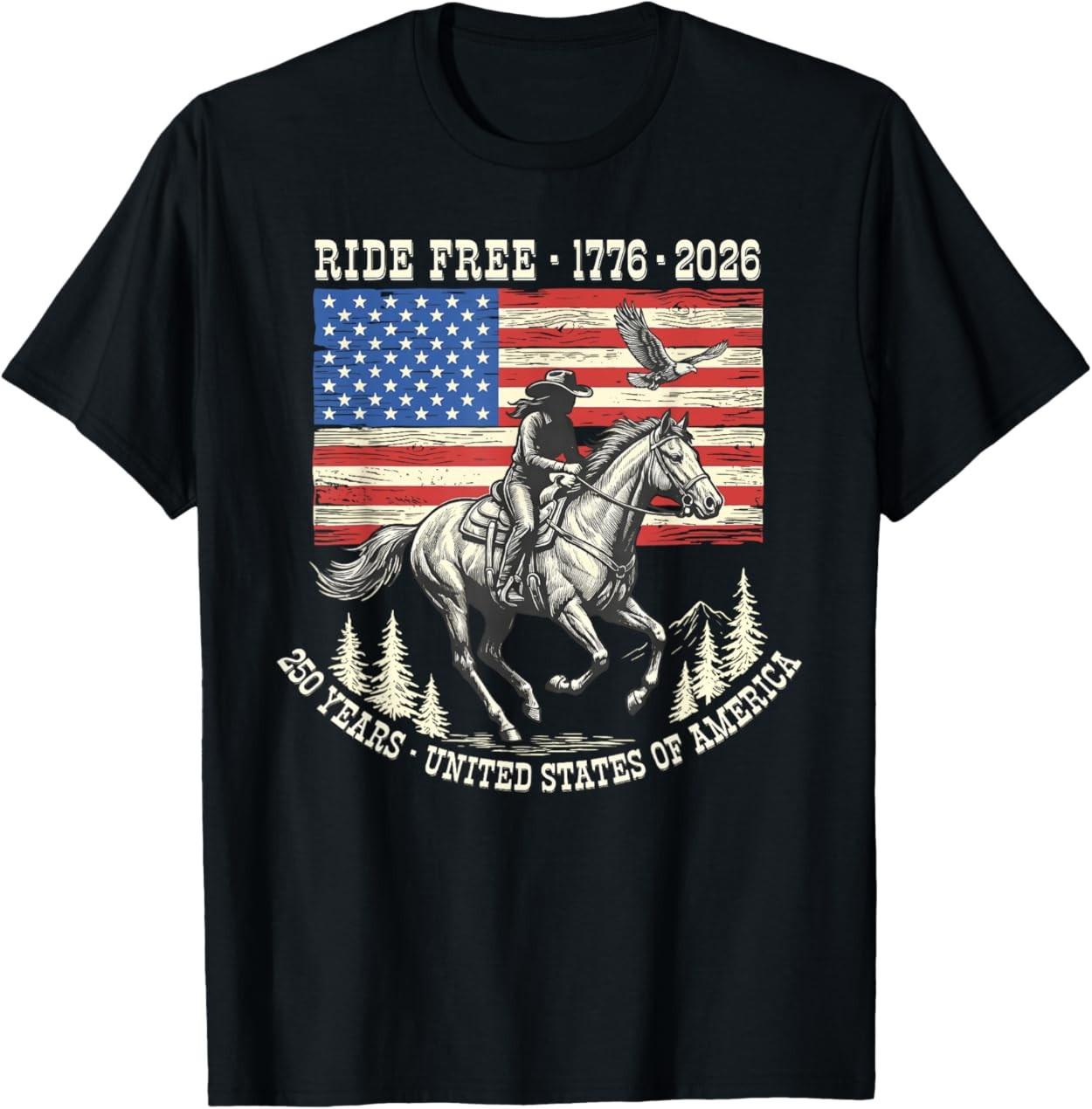 Ride Free 1776 2026 USA 250 Years Patriotic Cowboy T-Shirt S