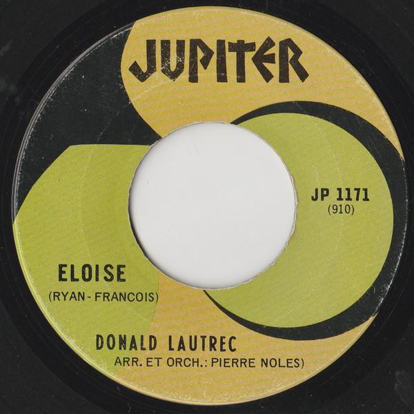 

7inch Record DONALD LAUTREC - Eloise / Candy JP1171 JUPITER 1969 Canada Rock Used
