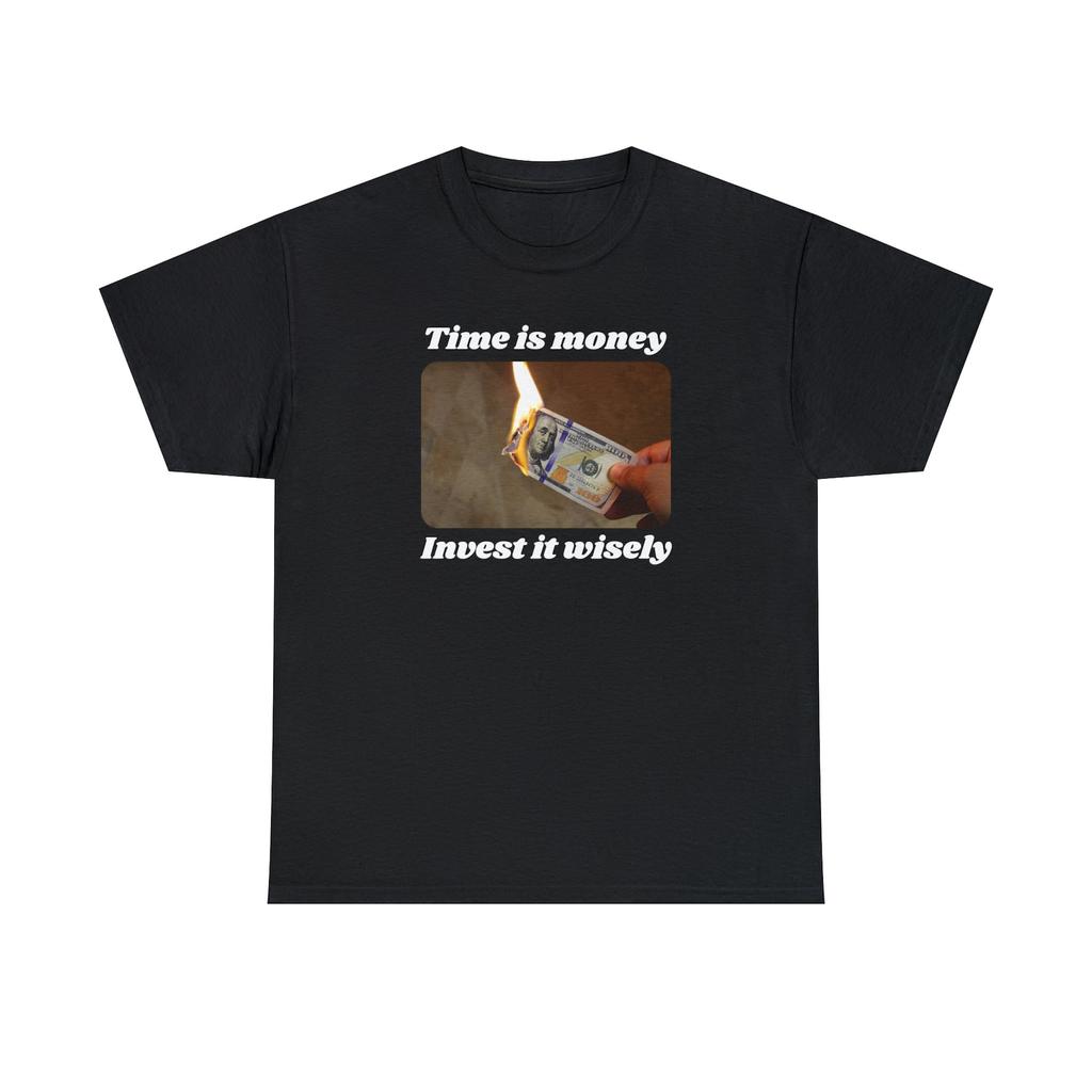 Time Is Money Invest It Wisely Burning Money Cash Finance Investor Clock Is Ticking Cotton T shirt