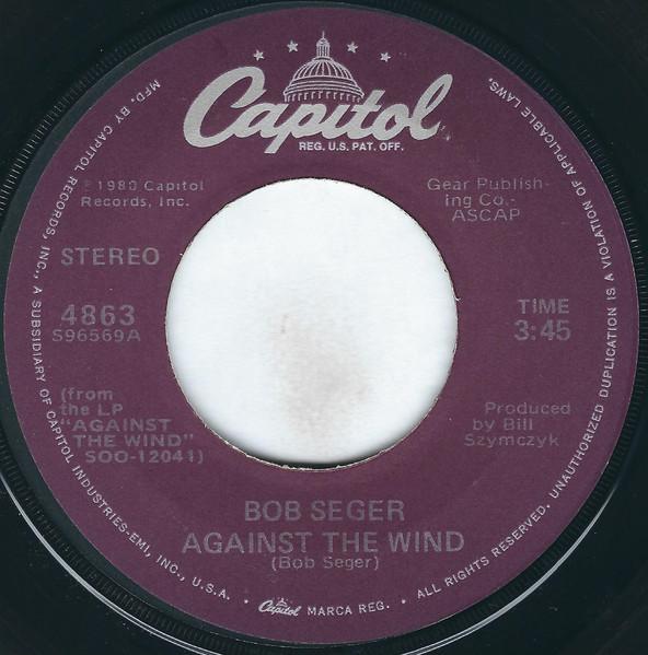 

7inch Record BOB SEGER - Against The Wind 4863 Capitol Records 1980 US Rock Used
