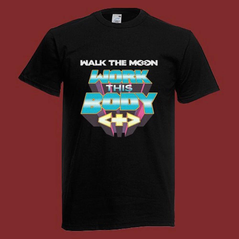 WALK THE MOON Work This Body Men s Black Size S-5XL 3XL