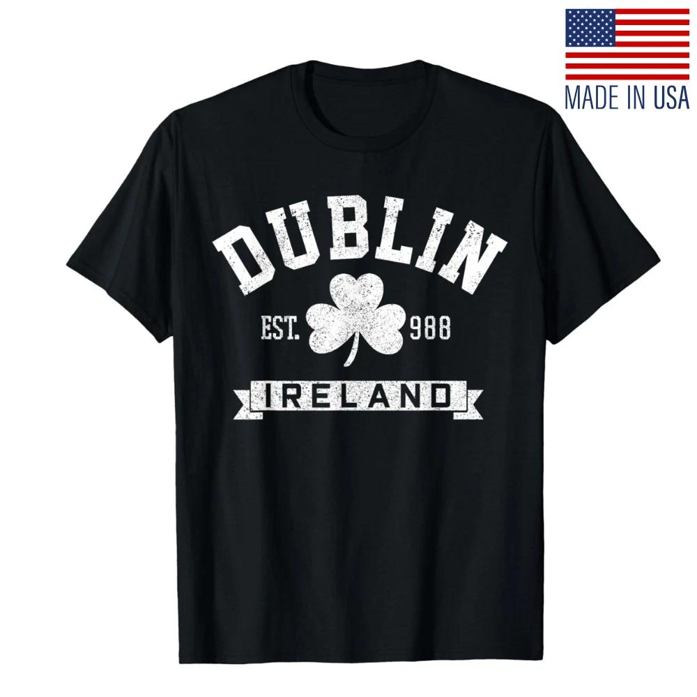Dublin Ireland Est 988 Shamrock Saint Patricks Day Unisex T- Shirt 4XL