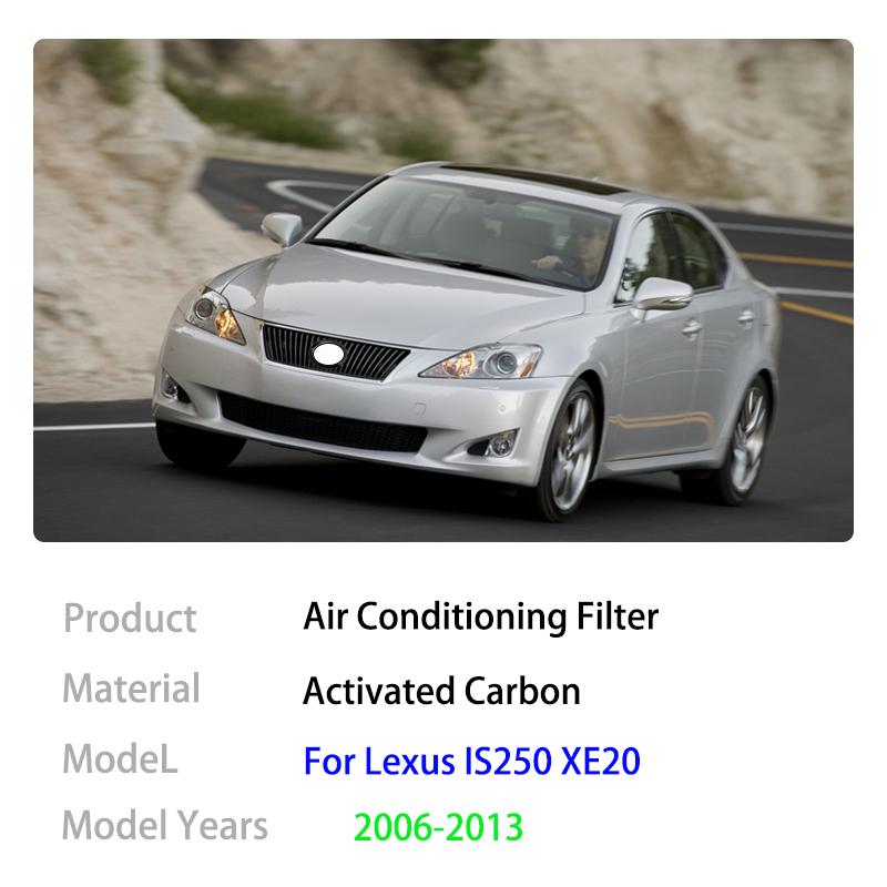 Air Conditioning Filter For Lexus IS IS250 IS350 IS-F XE20 MK2 2006 2007 2008 2009 2010 2011 2012 2013 Activated Carbon Car Auto