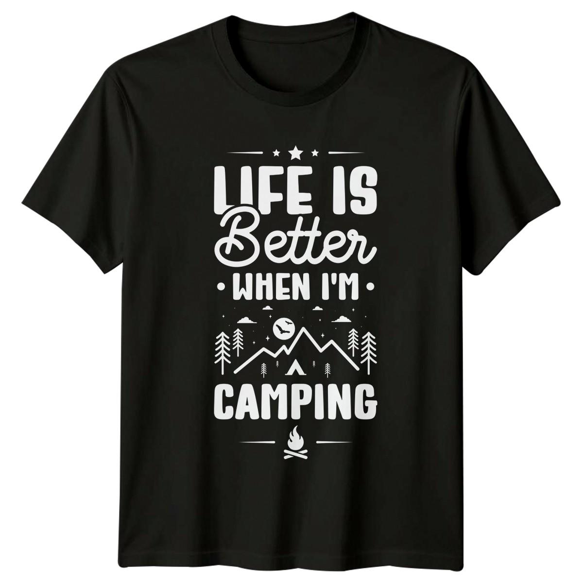 Life Is Better When Im T-Shirt Mountain Adventure Camping Gift For Him And Her XL