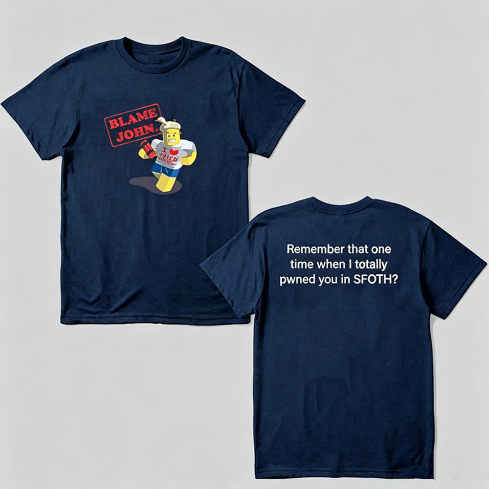 100 Polyester Blame John Printed Tshirt Summer Unisex Casual Loose Funny Fashion Oversize Oneck Short Sleeve Tops Tshirt
