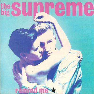 Δίσκος 7 ιντσών BIG SUPREME - Remind Me POSP861 Polydor 1987 Ηνωμένο Βασίλειο Ποπ Μεταχειρισμένος