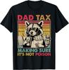 Dad Tax Making Sure It's Not Poison Men Raccoon Father's Day  unisex T-Shirt Mens Womens Tees Top