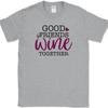 GOOD FRIENDS WINE TOGETHER T-Shirt Funny Friendship Drinking Party Club Tee