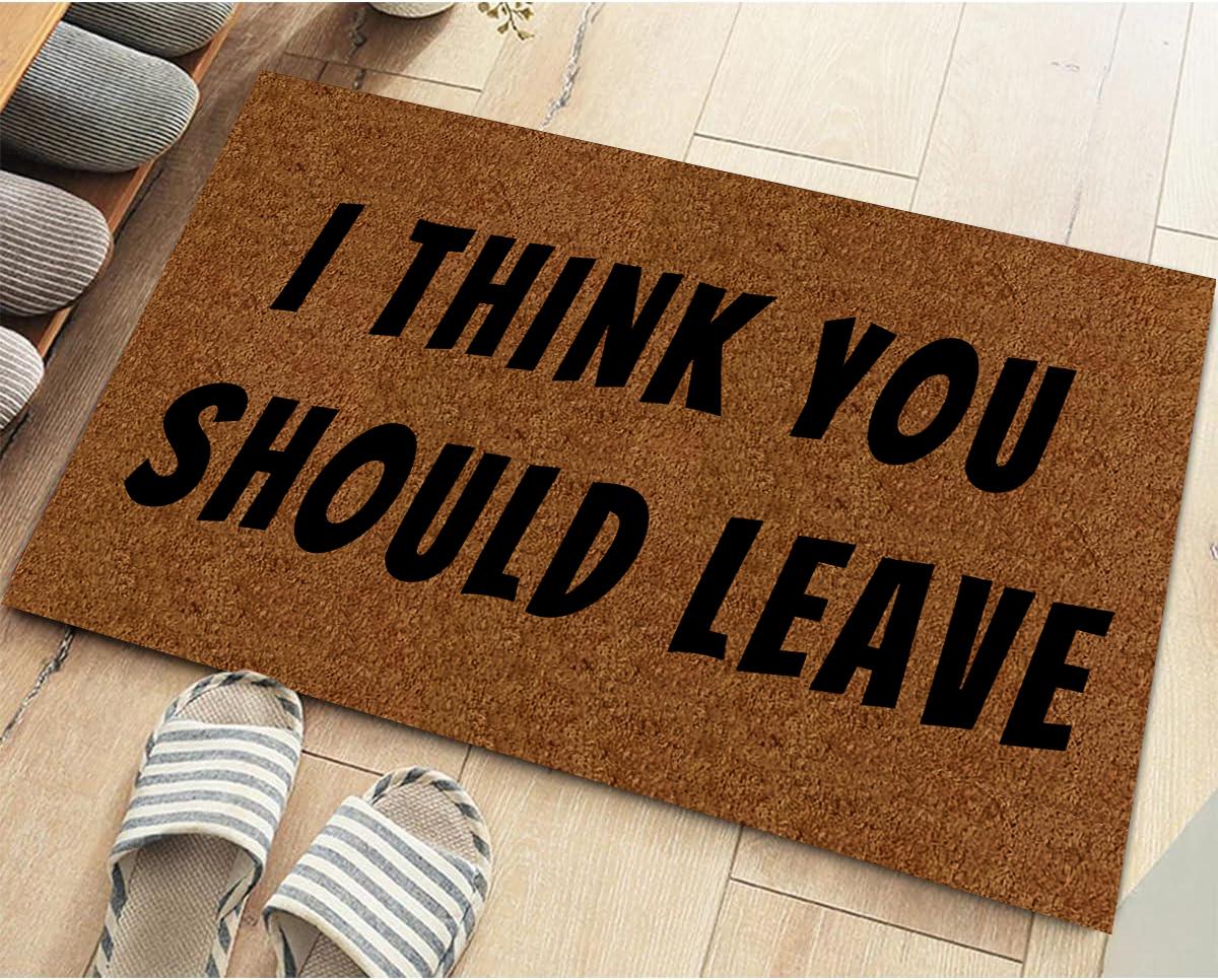Ik Denk Dat Je Moet Vertrekken Deurmat Buiten Antislip Rubber voor Entree Binnen Portiek Decoratie Kleed Tapijt Grappige Deurmat 90cmx60cm