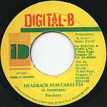 

7inch Record PINCHERS - Headback Nuh Careless NONE Digital-B 1991 Jamaica Reggae, Ska & Dub Used