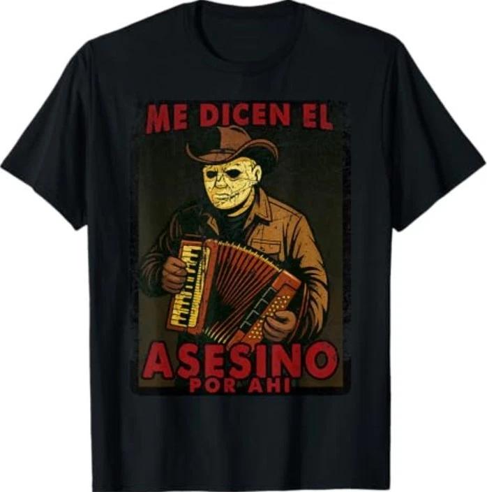 Me dicen el asesino por ahi Funny Mexican Halloween T-Shirt M