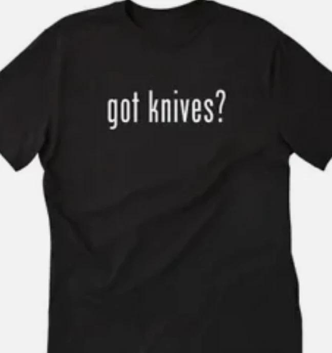 Got Knives? T shirt tee Cook Chef Kitchen XS