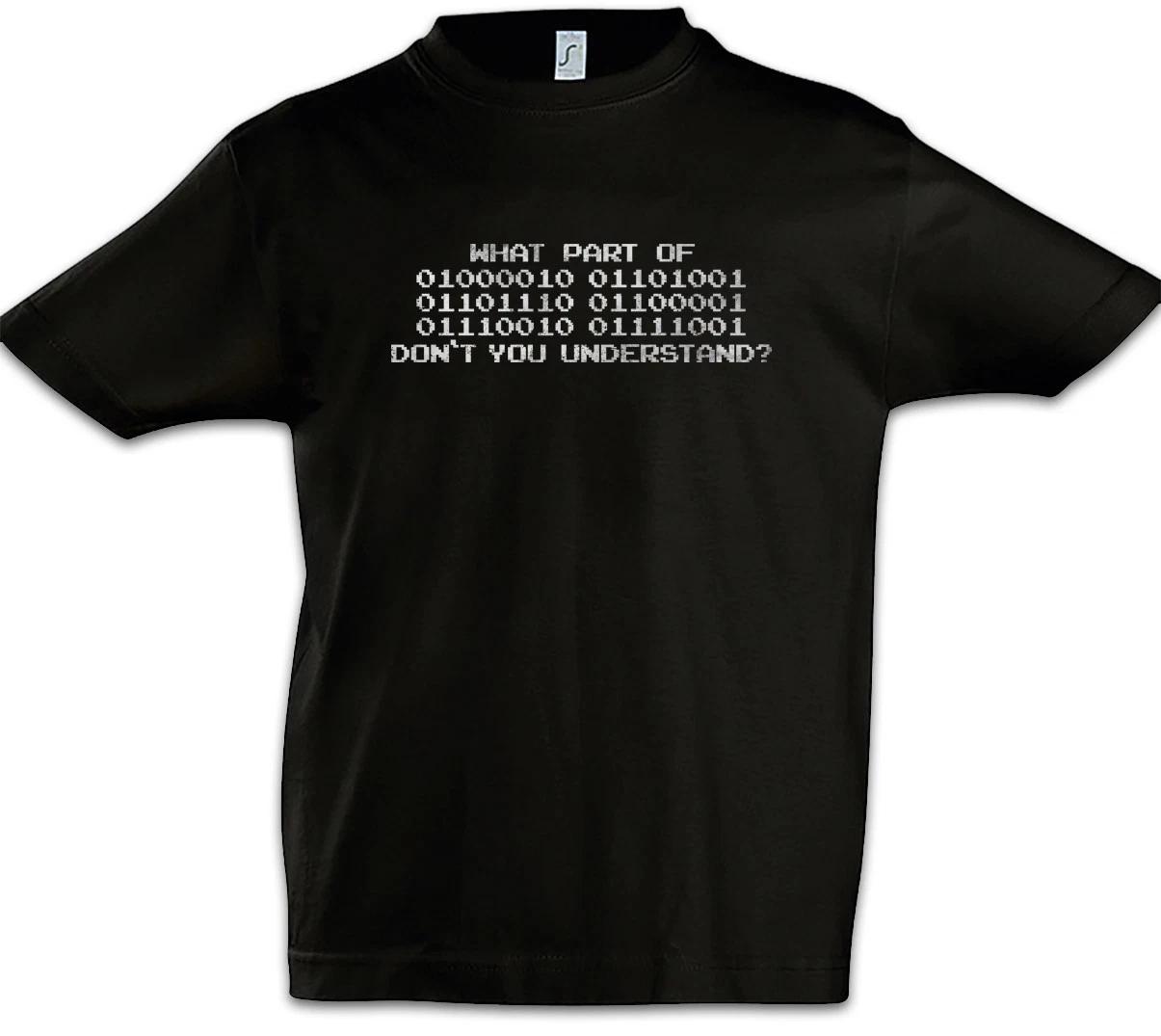 

What Part Of Binary Don t You Understand Boys kids boys T-Shirt Computer Scientist Fun Nerd 100