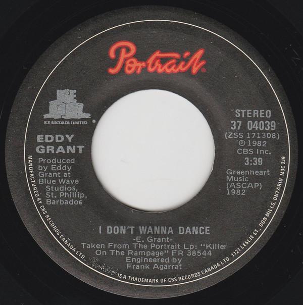 

7inch Record EDDY GRANT - I Don t Wanna Dance 3704039 Portrait 1982 Canada Dance & Electronica Used