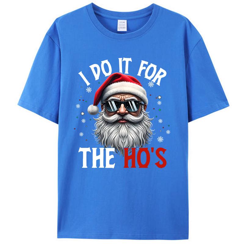 I Do It For The Hos Santa Funny Christmas Joke Gift Men's T-Shirt Funny Inappropriate Xmas Tee Shirts Women Tops Family Pajamas