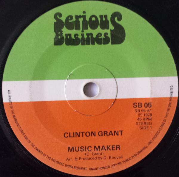 

7inch Record CLINTON GRANT - Music Maker SB05 Serious Busines 1978 UK Reggae, Ska & Dub Used
