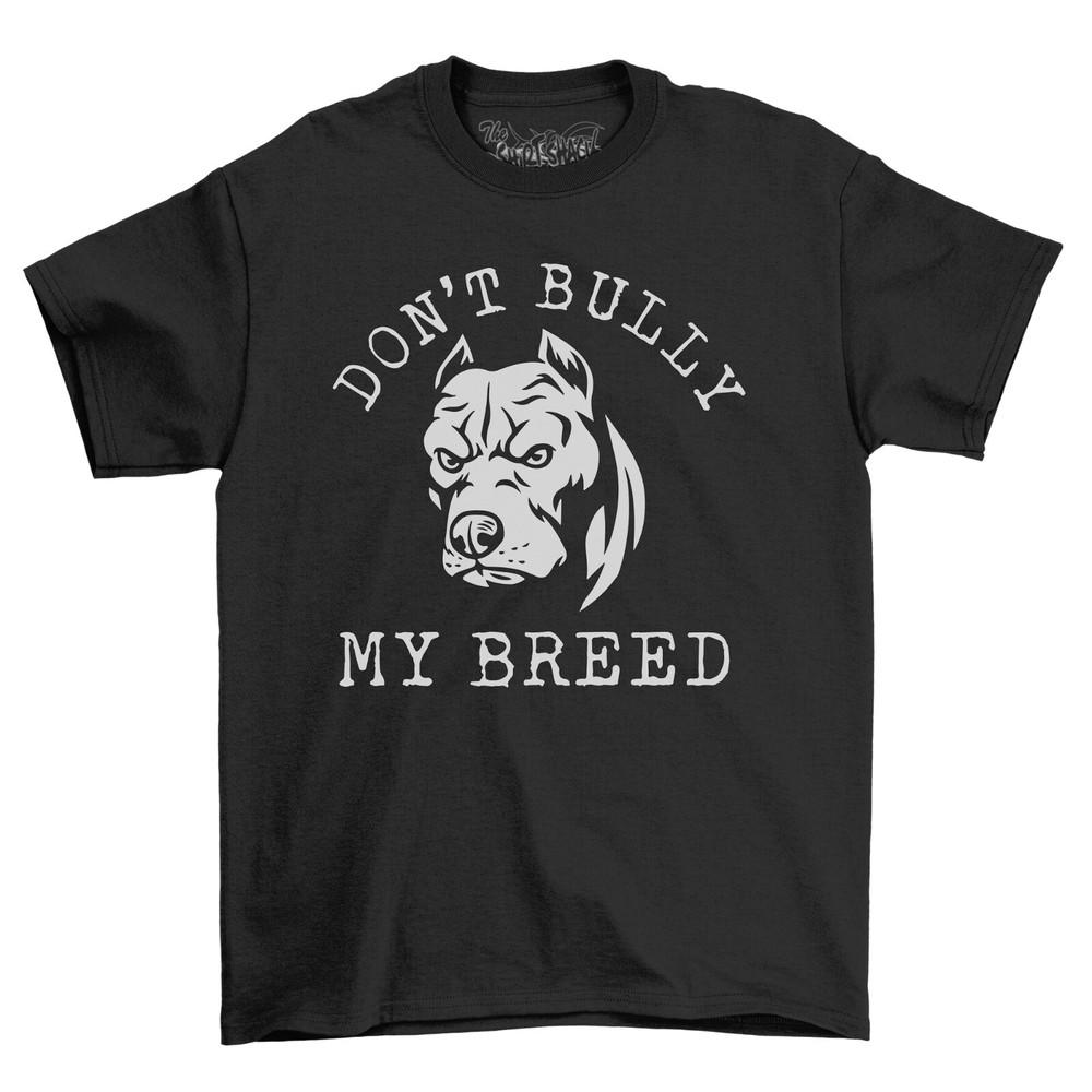 

XL Bully Dog T-Shirt Don t Bully My Breed 100% Cotton Black Shirt Custom Print 4XL