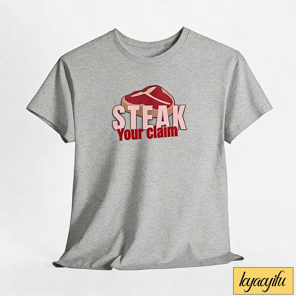 Steak Your Claim Graphic Tee Unisex Cotton Shirt Graphic T Shirts Streetwear Funny Vintage Classic Fashion Oneck Shortsleev