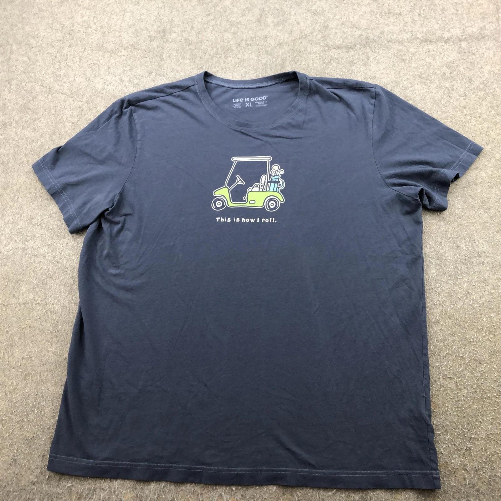 Life Is Good Shirt Mens XL Blue Golf Cart This Is How I Roll Graphic Funny Tee S
