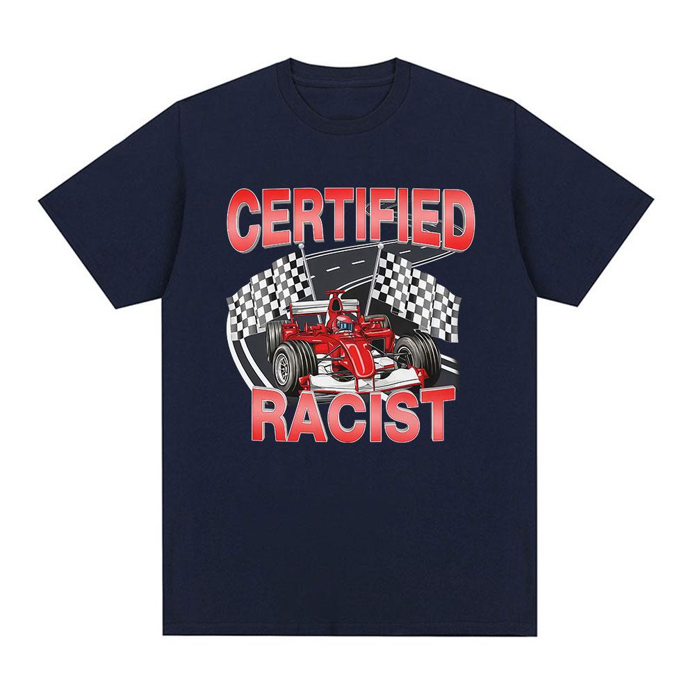 Professional Certified Racist Funny Racing Meme Graphic T-Shirt Men's Women Fashion Short Sleeve T-shirts Cotton Casual T Shirts