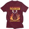 Custom In My Defense I Was Left Unsupervised Funny Cat T Shirt Men Pure Cotton Tshirt Tee Tops Streetwear Tshirt