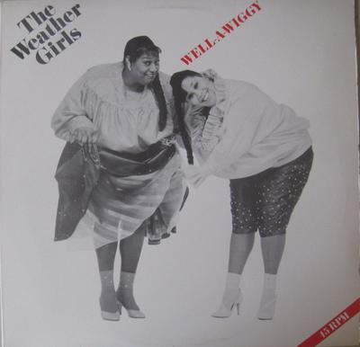 12-Zoll-Schallplatte WEATHER GIRLS - Well-A-Wiggy 4405245 Columbia 1985 US Dance & Electronica Gebraucht