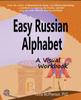 The Easy Russian Alphabet : A Visual Workbook Book