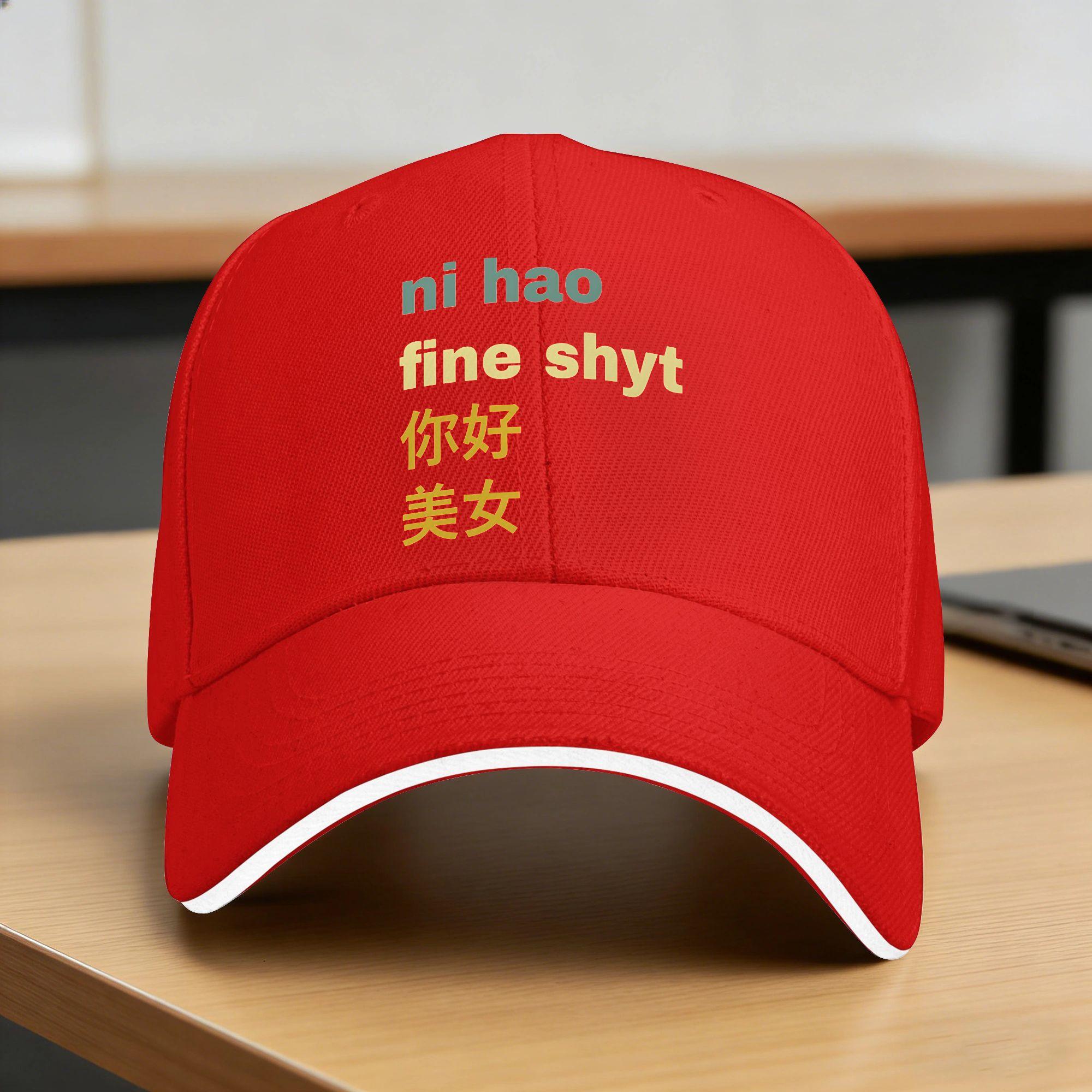 Ni Hao Fine Shyt Baseball Cap Fashion Unisex Adult Trucker Hat SunProof Print Hunting Camping Baseball Caps Birthday Gift One Size