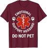Emotional Support Husband Do Not Pet Dog Funny  Unisex T-Shirt