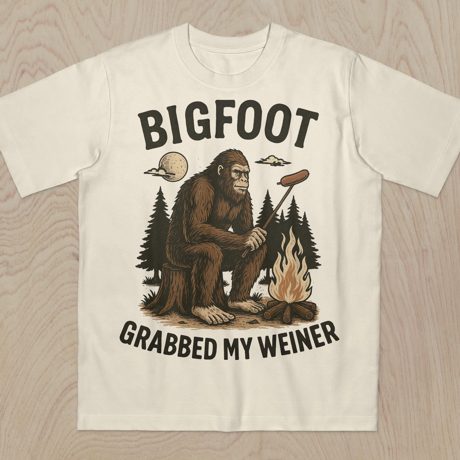 Bigfoot Grabbed My Weiner Shirt, Campfire Shirt, Sasquatch T-Shirt, Bigfoot Shirts, National Forests, Camping Shirt, Appalachia Shirt, Silly 3XL