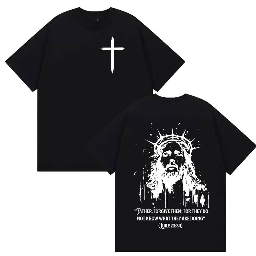 Christian Religious Jesus Forgive Them Father Bible Print T Shirts Men Women Casual Hot Sale T Shirt Retro Oversized Cotton Tees