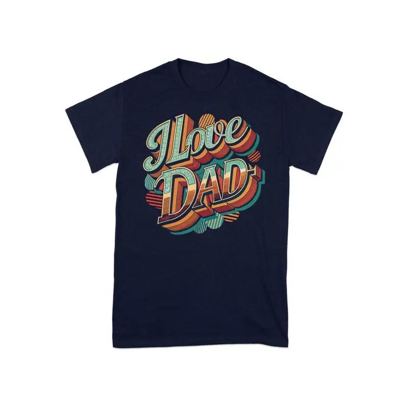 Vintage Retro I Love Dad T Shirt For Fathers Day Unique Cool Appreciation Fun