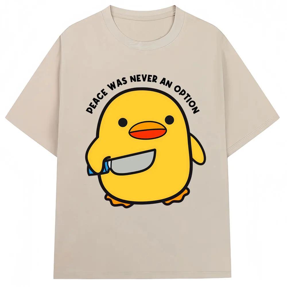 Funny Peace Was Never An Option Duck Meme T Shirt Humor Quote Creativity Popular T-shirts Men Women Pure Cotton T-shirt