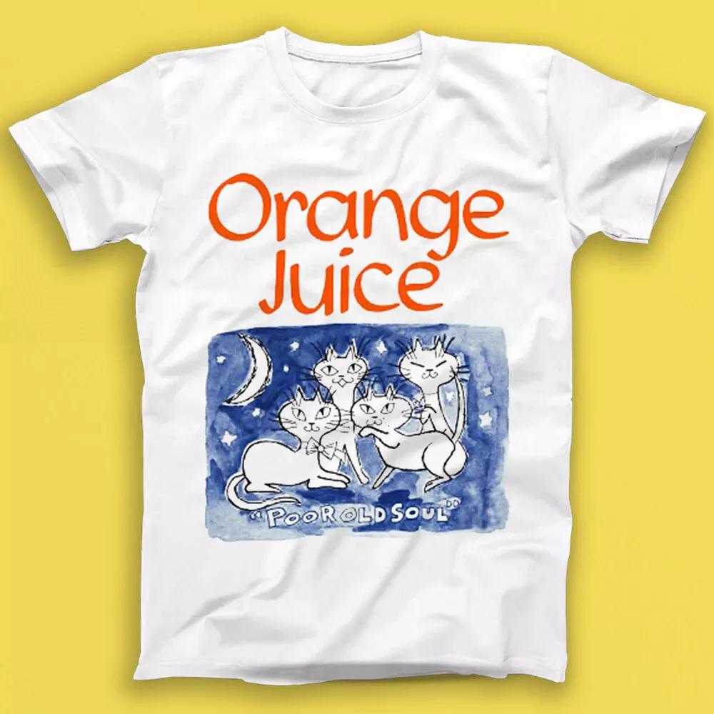 

Orange Juice Poor Old Soul Post Punk New Wave Music Gift Tshirt 1680 XL