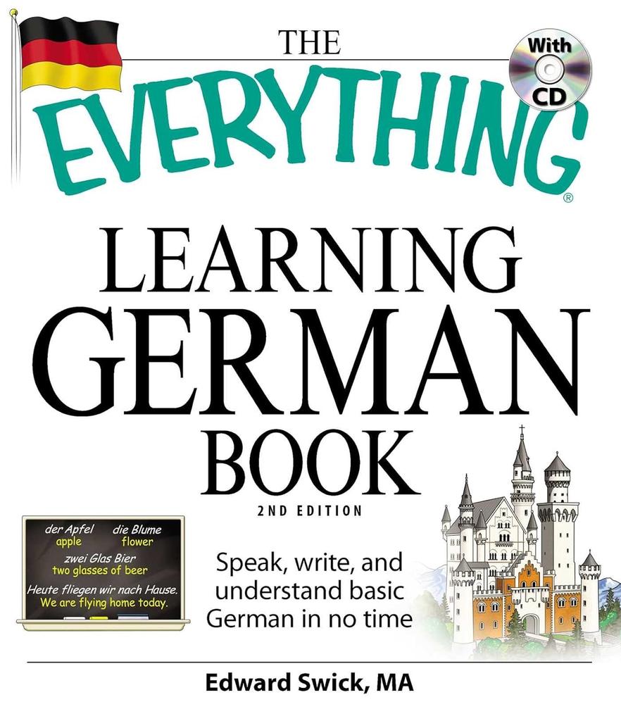 The The Everything Learning German Book : Speak, Write, and Understand Basic German In No Time Book