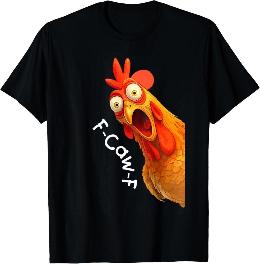 

Funny F-Caw-F Chicken Shirt FCAWF Rooster Humor Unisex Unisex T-Shirt S