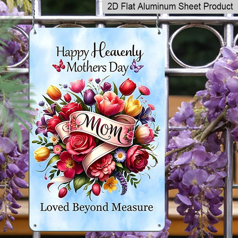 2D Flat, 1pc Memorial Floral Metal Wall Art Sign "Happy Heavenly Mothers Day" - 8*12 Inch Aluminium Rustic Home Decor, Sympathy Wall Art, Loving