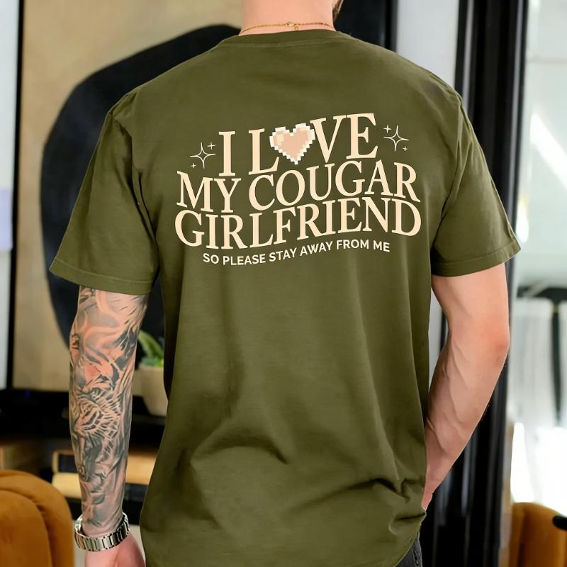 Personalized Valentine Day for Boyfriend I Love My Cougar Girlfriend Unisex Shirt Printed Tshirt Tops Regular Short Sleeve
