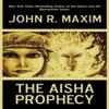 The Aisha Prophecy by R Maxim John R Maxim Hardback Book 9781440155321