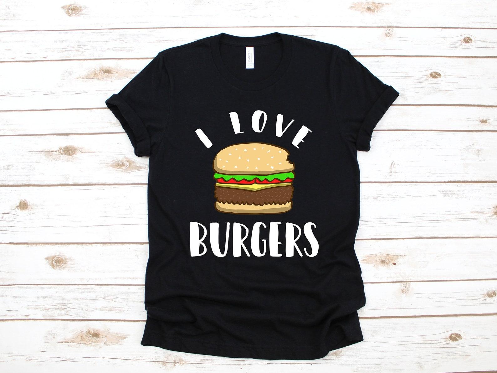 I Love Burgers T-Shirt, Burger Shirt, Cheeseburger Lover, Fast Food Tank Top, Cute Hamburger Kids Tee, T-shirt,T-shirt, T-shirt 2XL