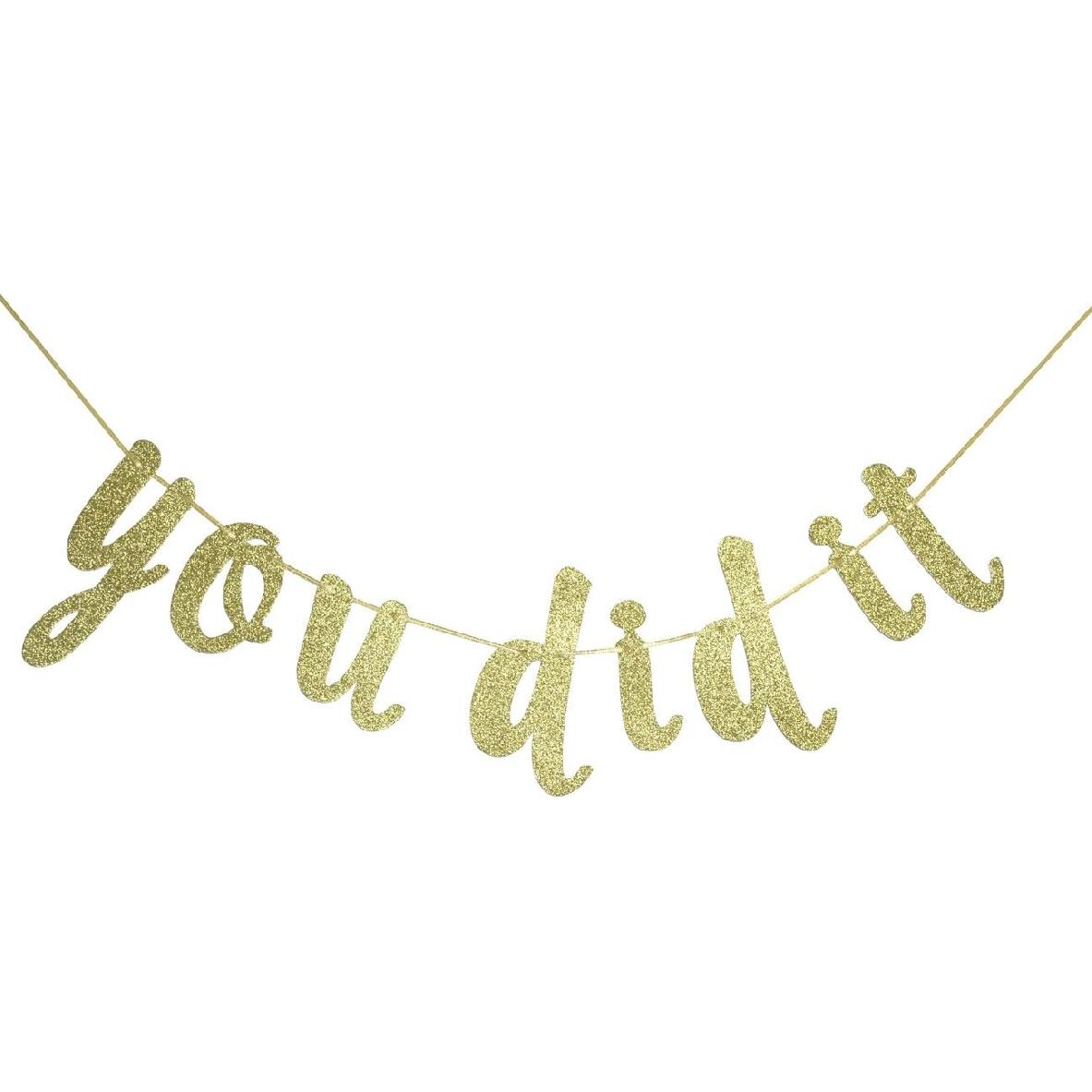 You Did It Gold Glitter Cursive Banner Sign, Graduation Garland, Class of 2025 Grad Party Supplies (Gold)