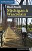 Libro Rail-Trails Michigan & Wisconsin : The Definitive Guide To the Region's Top Multiuse Trails