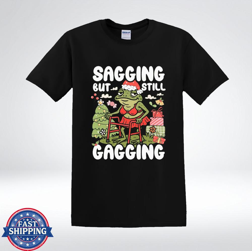 

Funny Christmas Frog Sagging But Still Gagging Holiday Humor T-Shirt M