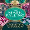 The Mask Falling by Samantha Shannon Paperback Book 9781526664815