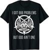 Ich habe 666 Probleme, aber Gott ist keins Lustiges Baphomet Atheisten T-Shirt