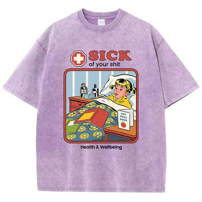 Sick Of Your Shit Printing Wash T Shirt Women Fashion Street T-Shirt Cotton Short Sleeve Breathable Comfortable Clothes