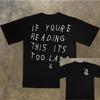 If You Are Too Late To Read This Oversized Shirt Fashion Hip-hop Rock Short-sleeved Singer Street Vintage DRAKE Top Men Unisex Daily Wear Cool Top