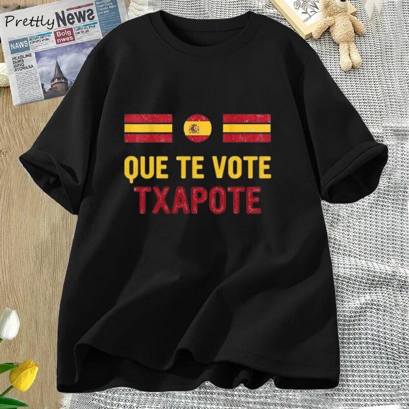 

Забавная испанская футболка Que Te Vote Txapote, футболка Meme в стиле ретро, ​​футболка Camiseta, хлопковая повседневная футболка большого размера с короткими рукавами, уличная одежда унисекс