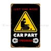 Just One More Car Part I Promise Wehavefun Metal Sign Plaques Printing Garage Plaques Wall Plaque Tin Sign Poster